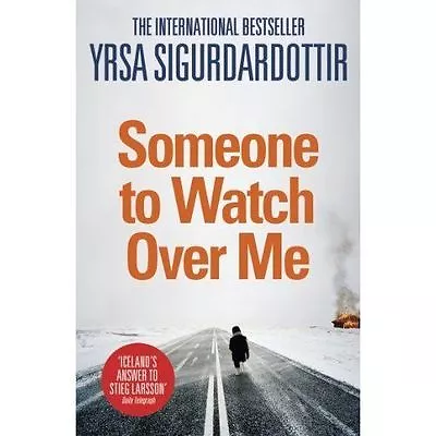 Sigurdardottir Yrsa : Someone To Watch Over Me: Thora Gudmunds Amazing Value • £3.33