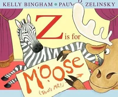 Z Is For Moose By Kelly Bingham: New • $15.19