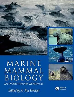 Marine Mammal Biology: An Evolutionary Approach By A. Rus Hoelzel (Paperback... • £15