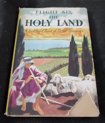 Flight Six 'The HOLY LAND' A Ladybird Book Of Travel Adventure. H/b D/w • £2