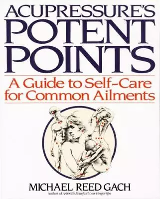 Acupressure's Potent Points: A Guide To Self • $5.47