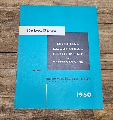 Delco-Remy PASSENGER CAR ELECTRICAL SYSTEMS GM Install & Training Manual • $12