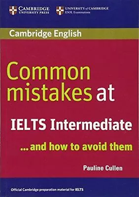 Common Mistakes At IELTS Intermediate: .. And How To Avoid Them • £7.95