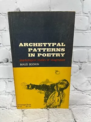 Archetypal Patterns In Poetry Psychological Studies Of Imagination Maud Bodkin • $13.34