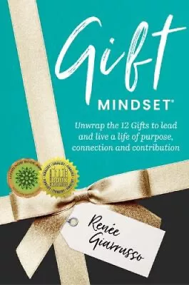 Gift Mindset: Unwrap The 12 Gifts To Lead And Live A Life Of Purpose • $36.03