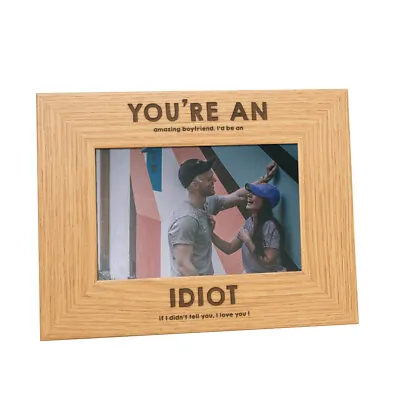 £16.99 • Buy  You're An Idiot  Engraved Photo Frame - Funny Anniversary Gift For Boyfriend
