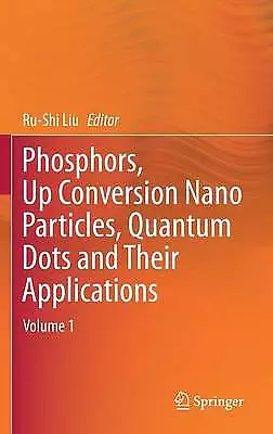 Phosphors Up Conversion Nano Particles Quantum Dots And The... - 9783662527696 • £112.81