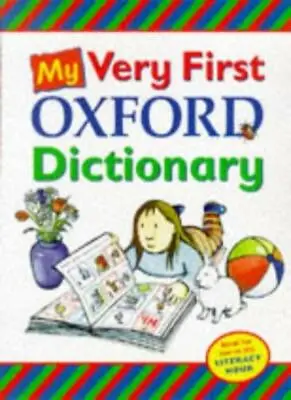 My Very First Oxford Dictionary By Claire KirtleyOUP Georgie  .9780199105038 • £2.41