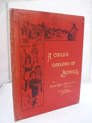 1892 - A Child's Garland Of Songs - Robert Louis Stevenson - Garden Of Verses HB • £15.96