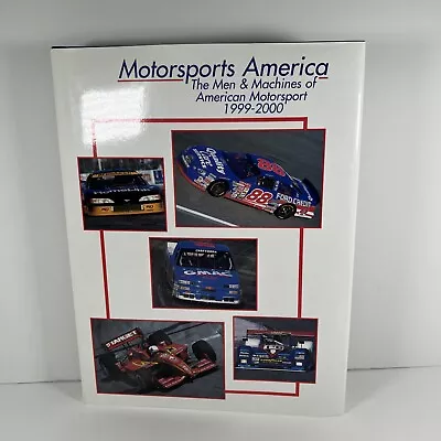 Motorsports America  The Men & Machines  1999-2000 Hc/dj • $16