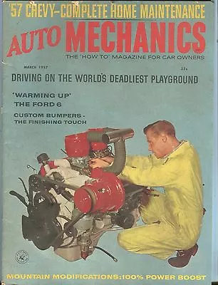 Auto Mechanics Magazine March 1957 The Ford 6 VG 042817nonjhe • $14.94