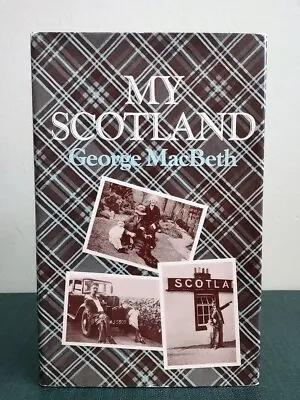 SIGNED My Scotland George Macbeth Macmillan 1973 First 1st UK Edition HB • $40