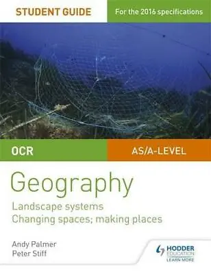 OCR AS/A-level Geography Student Guide 1: Landscape Systems; Changing Spaces Ma • £14.88