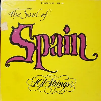 Soul Of Spain -  101 Strings - 4 Track 7 1/2 IPS Reel To Reel Tape • $12.99