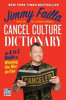 Cancel Culture Dictionary: An A To Z Guide To Winning The War On Fun - VERY GOOD • $19.66