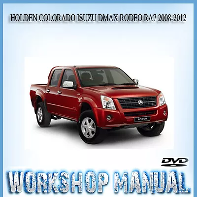 Holden Colorado Isuzu Dmax Rodeo Ra7 2008-2012 Workshop & Parts Manual In Disc • $17.49