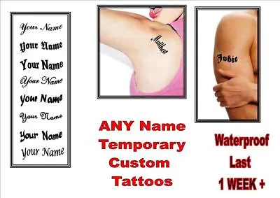 YOUR NAME  Temporary TATTOOS X8  Waterproof  LAST 1 WEEK+  Custom Personalised • £7.99