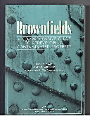 Brownfields Redeveloping Contaminated Property Todd S. Davis Kevin D. Margolis • $39.99