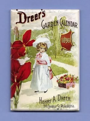 Dreers Seeds Plants Bulbs *2x3 Fridge Magnet* Garden Catalog Calendar Henry A • $8.95