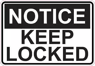 5x3.5 Notice Keep Locked Magnet Magnetic Signs Magnets Business Door Sign Decal • $10.99