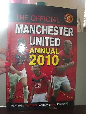 The Official Manchester United Annual 2010 _________________ • £2.40