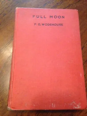 P G Wodehouse - Full Moon -  H/B  -1st Edition • £15.30