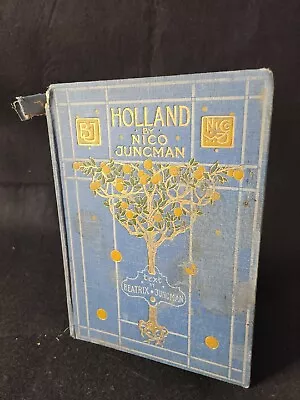 Vintage Art Book Holland By Nico & Beatrix Jungman Acceptable 1904 • $7