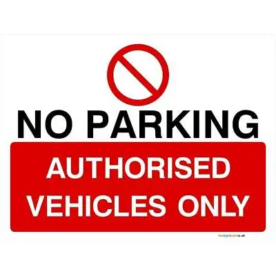 £69.98 • Buy No Parking Authorised Vehicles Only Sign
