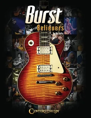 Burst Believers - Gibson Les Paul Guitar Book Hardcover NEW 000117070 • $81.44