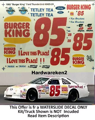 Nascar Decal #85 Burger King 1993 Ford Thunderbird Ken Bouchard 1/24 • $20