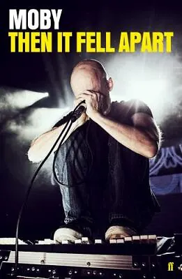 Then It Fell Apart - Hardcover By Moby - GOOD • $4.48