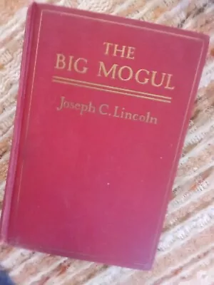 THE BIG MOGUL By Joseph C. Lincoln (1926 HC) New England • $9.99