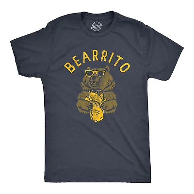 Mens Bearrito T Shirt Funny Sarcastic Bear Burrito Mexican Food Tee For Guys • $14