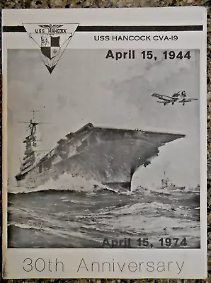  USS HANCOCK CVA-19: April 15 1944-April 15 1974 30th ANNIVERSARY  Book RARE • $15