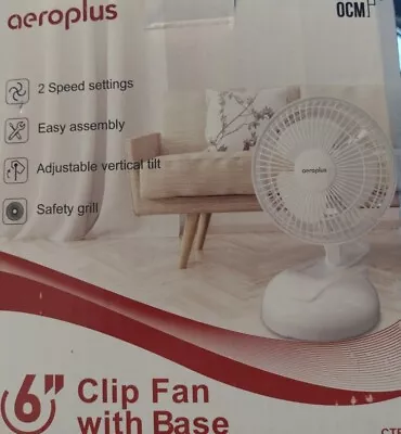 Aeroplus 6” Clip Fan W/ Base • $7.30
