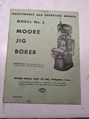 Moore Maintenance Operation Manual Jig Borer No # 2 Parts List Book Model • $125