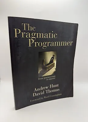 The Pragmatic Programmer : From Journeyman To Master By David Thomas And Andrew • $19.99