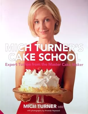 Mich Turner's Cake School By Turner Mich - Book - Hard Cover • $25.30
