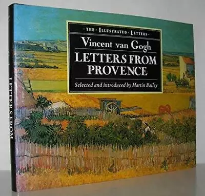 Vincent Van Gogh: Letters From Provence - Hardcover By Martin Bailey - GOOD • $5.89