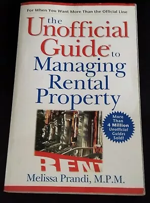 The Unofficial Guide To Managing Rental Property By Prandi Melissa • $6.13