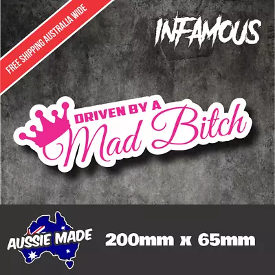 Driven By A Mad Bitch STICKER CAR UTE Aussie Car Decal Flag 4x4 Funny Ute 200mm • $5.76