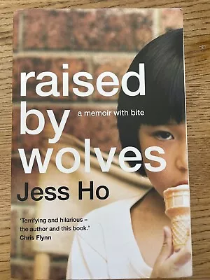 Raised By Wolves By Jess Ho Paperback 2022 Affirm Press • $12.50