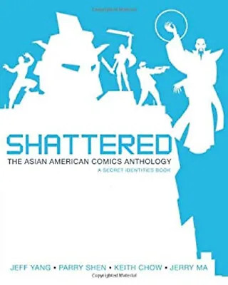 Shattered Vol. 2 : The Asian American Comics Anthology Paperback • $7.33