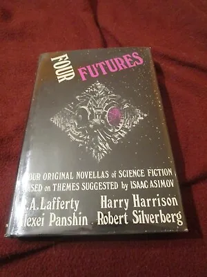 Four Futures By R.A. Lafferty Harry Harrison Robert Silverberg Isaac Asimov HC • $20