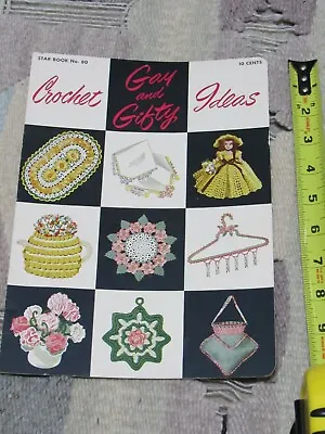 VINTAGE CROCHET BOOK - GAY AND GIFTY IDEAS - 1951 - Color Photos Star Book 80 • $8.95