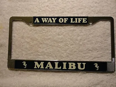 One (1) Malibu  A WAY OF LIFE  California License Plate Frame. Metal. New • $27.25