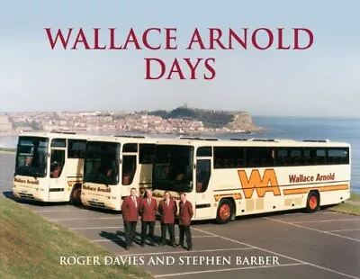 Wallace Arnold Days By Roger Davies Hardback Book The Cheap Fast Free Post • £8.49