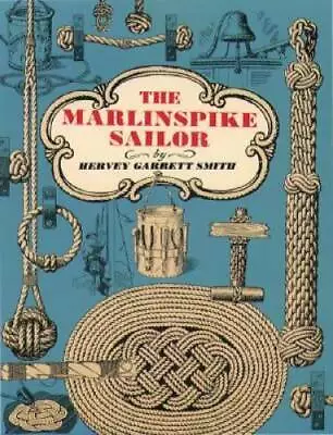 The Marlinspike Sailor (International Marine-RMP) - Paperback - GOOD • $8.93