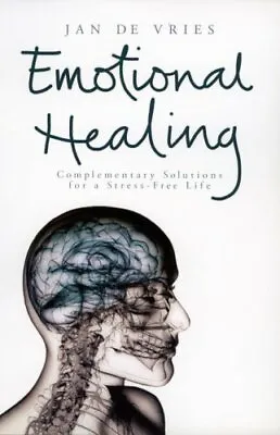 Emotional Healing: Complementary Solutions For A Stress-Free LifeJan De Vries • £2.68