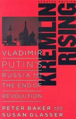 Kremlin Rising: Vladimir Putin's Russia And The End Of Revolution Update - GOOD • $7.60